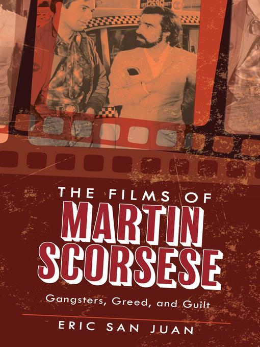 Nimiön The Films of Martin Scorsese lisätiedot, tekijä Eric San Juan - Saatavilla